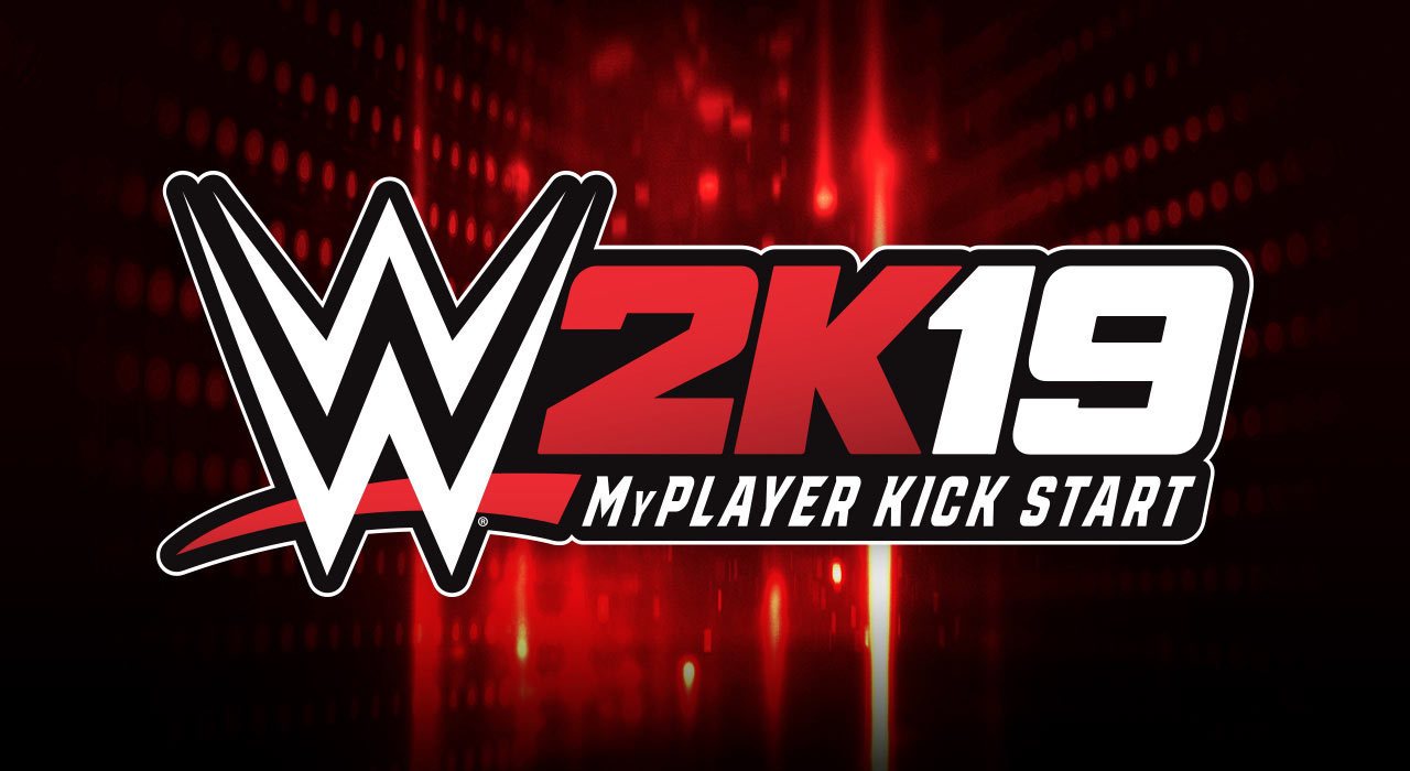 WWE 2K19 - MyPlayer KickStart