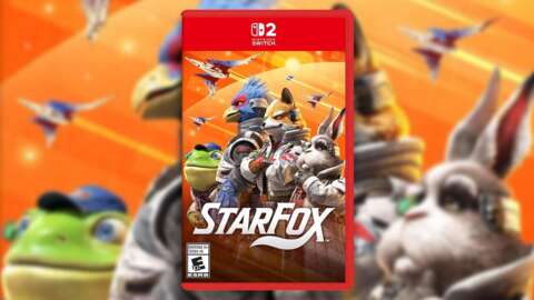 Star Fox Is Finally Coming To Switch 2, And Preorders Are Now Live