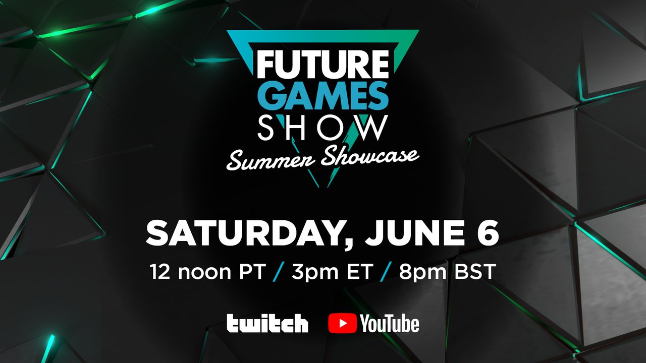 Here's how to catch the Future Games Show's 40 games and 10 world premieres this June 6